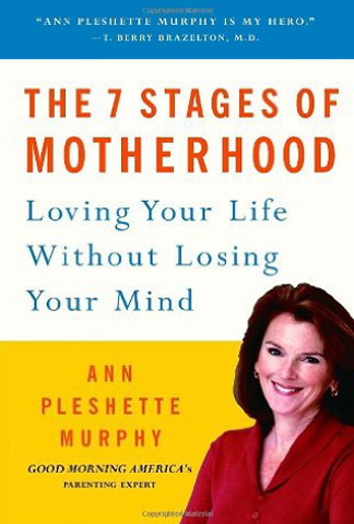 The 7 Stages of Motherhood